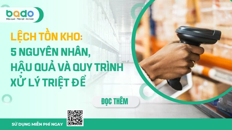 Lệch Tồn Kho 5 Nguyên Nhân, Hậu Quả Và Quy Trình Xử Lý Triệt Để
